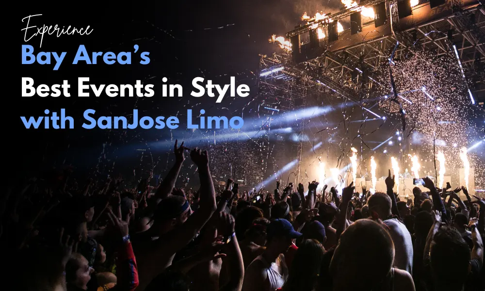 Experience Bay Area’s Best Events in Style with SanJose Limo